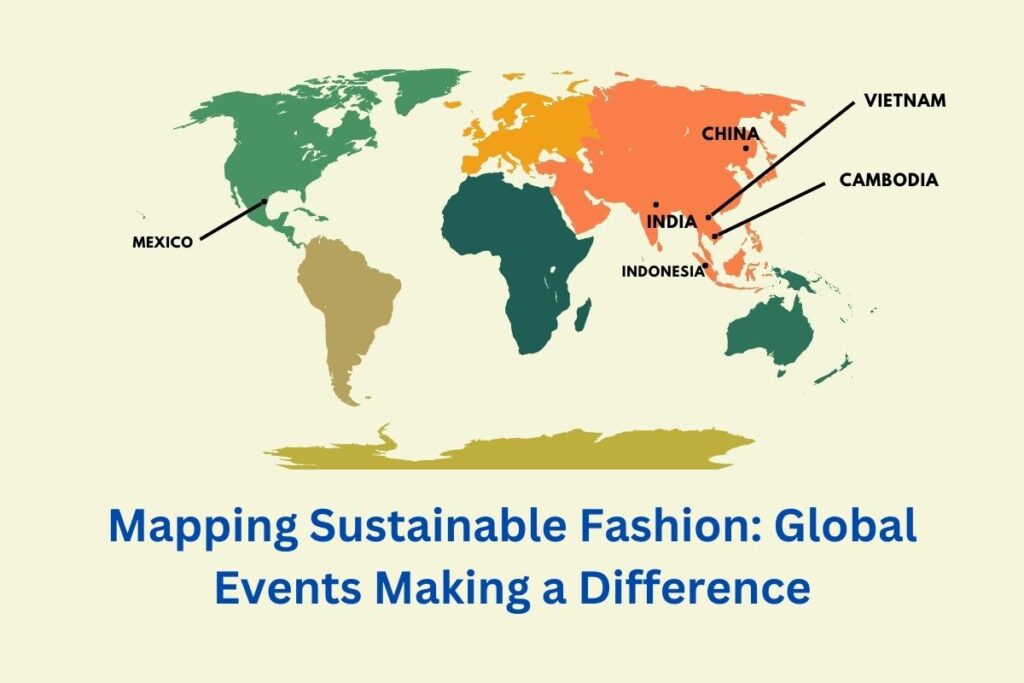 (What is sustainable fashion?)
Global Sustainable Fashion Events Map