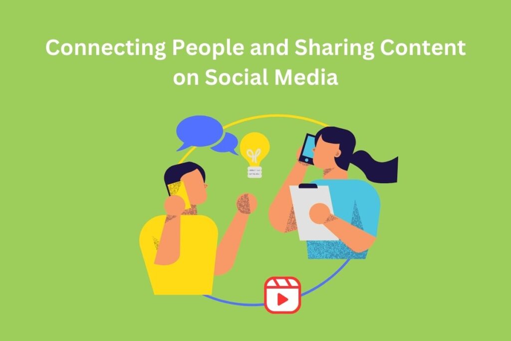 Social Media and Websites: Connecting People and Sharing Content