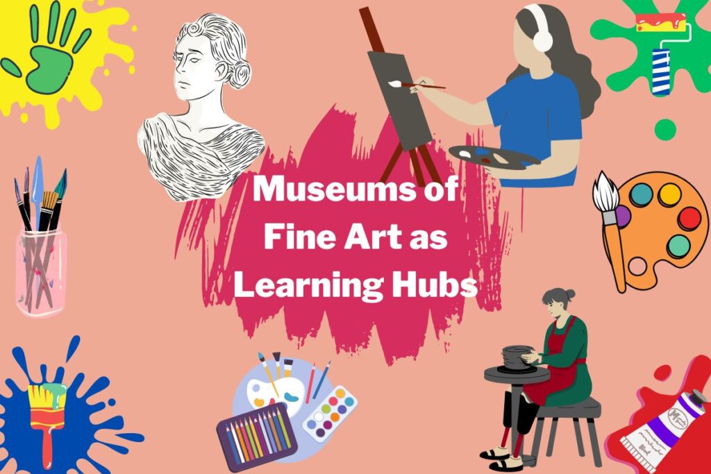 Museums of Fine Art as Learning Hubs